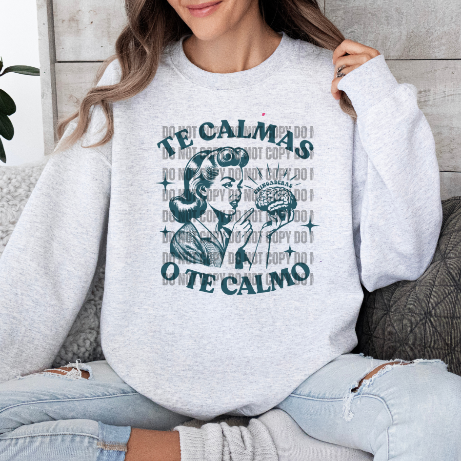 Te Calmas O Te Calmo DTF