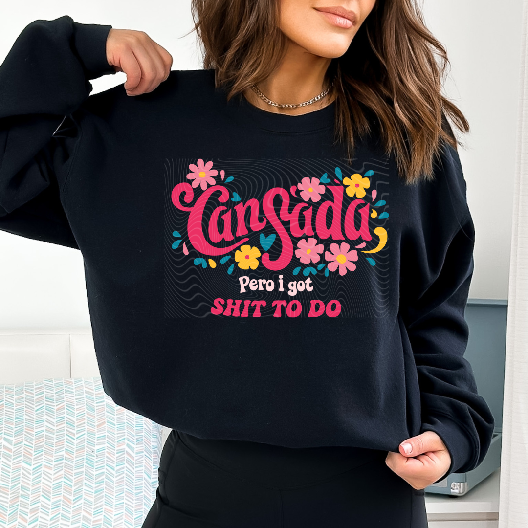 Cansada Pero Gott Sh*t to Do DTF