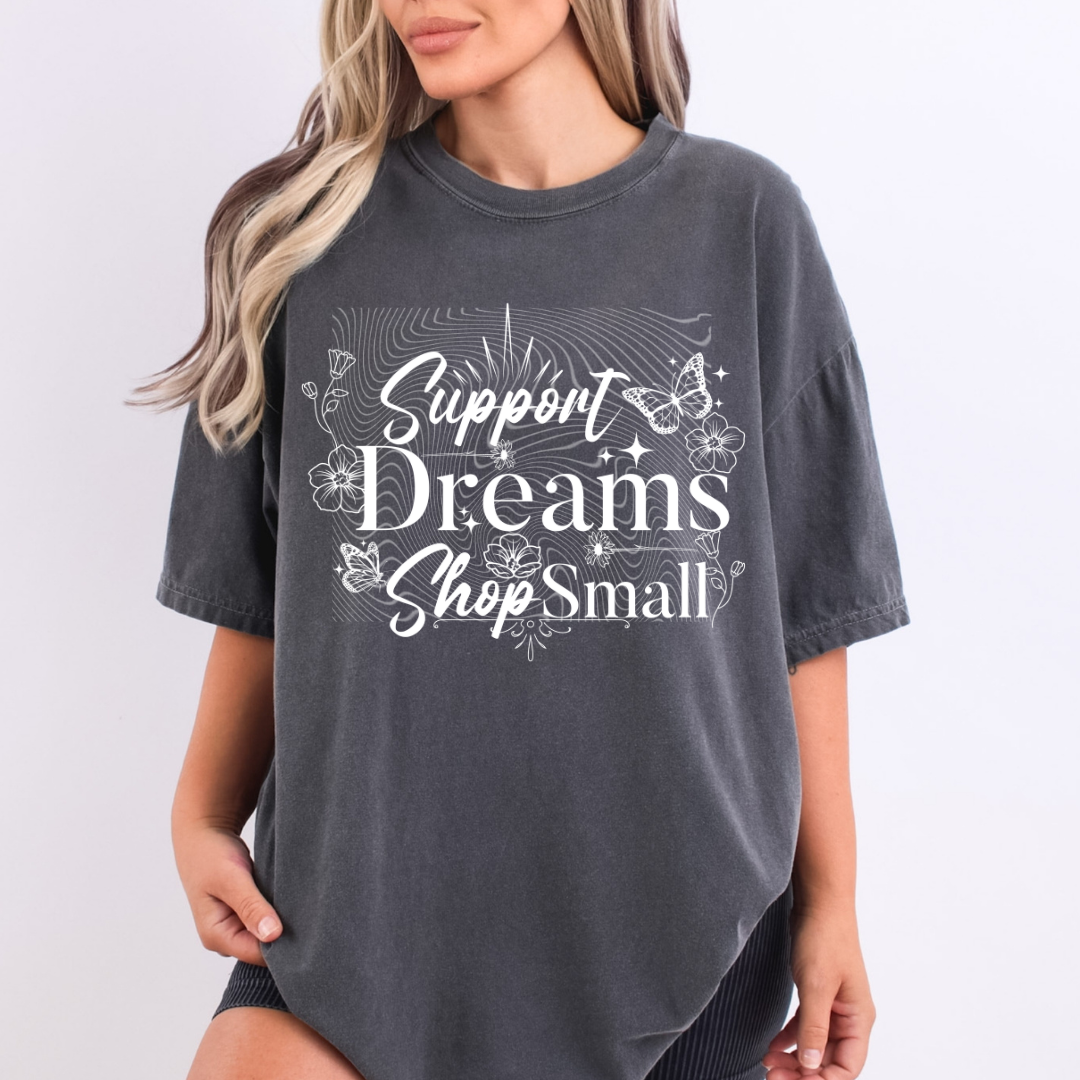 Support Dreams Shop Small DTF