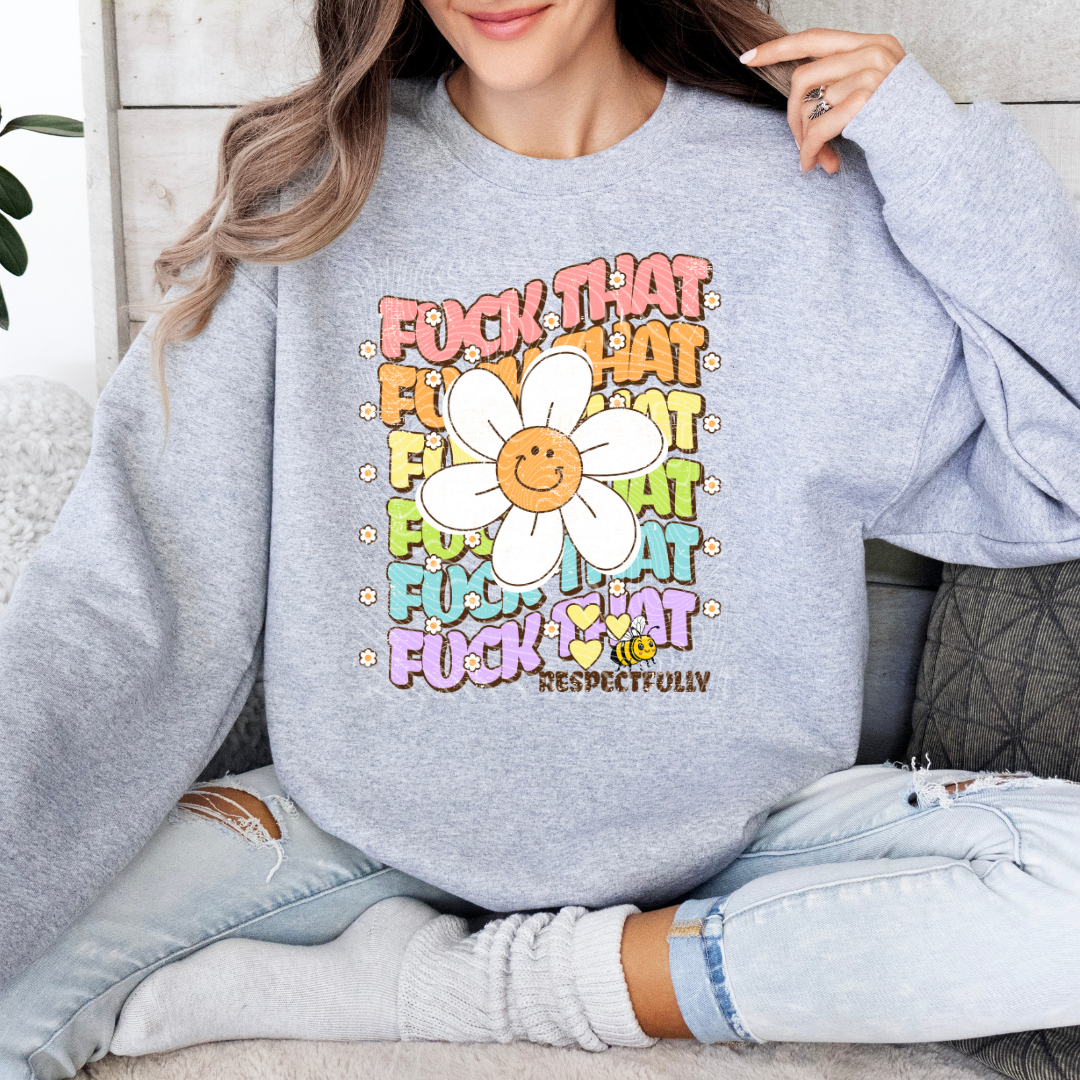 Fck That, Respectfully DTF