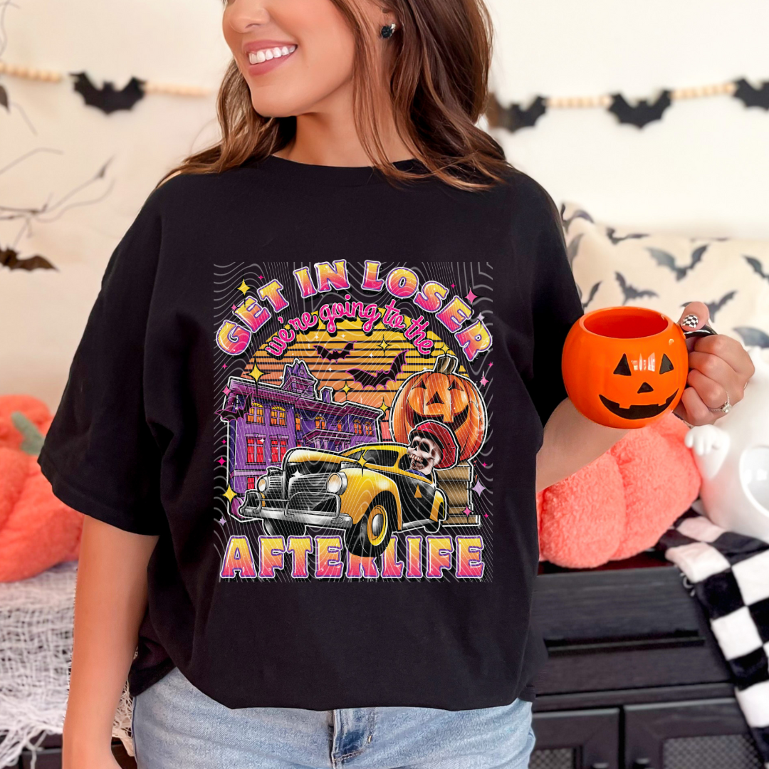 Get in Loser Afterlife DTF