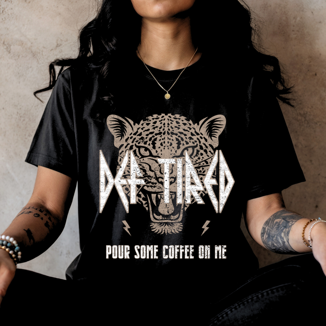 Def Tired Coffee DTF