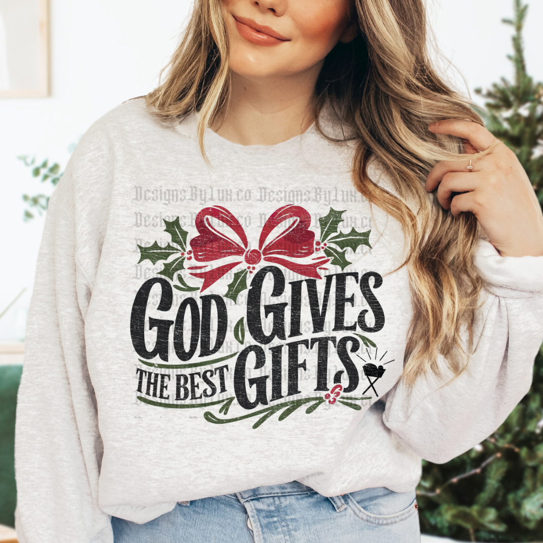 God Gives Best Gifts DTF
