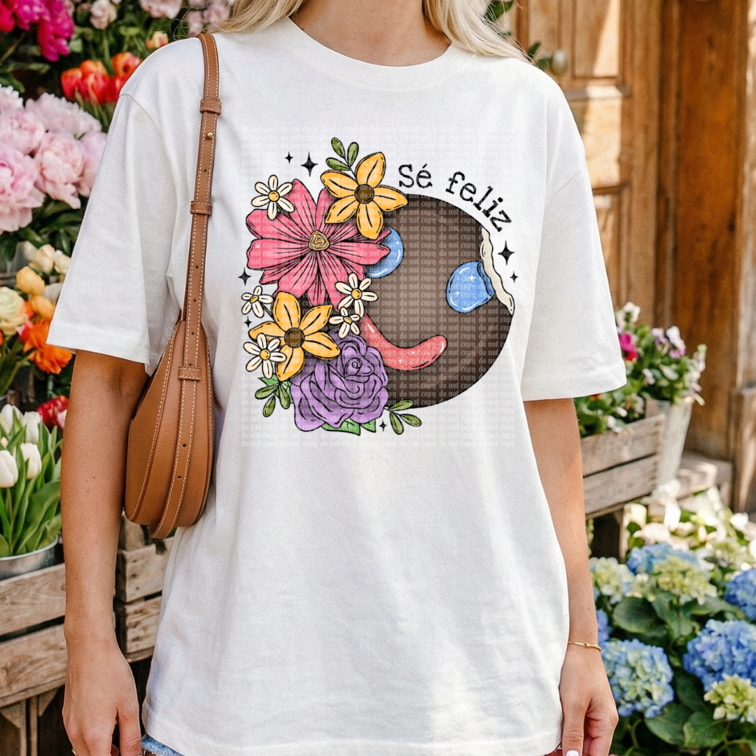 Se Feliz Flowers DTF